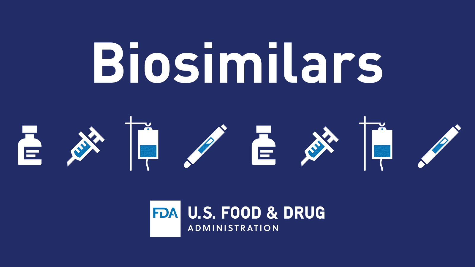 Looping animated GIF including the FDA logo; icons of a vial, syringe and IV bag; and text that reads: Biosimilars, making more treatment options available to more people.