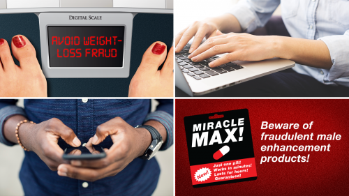 Collage of four images: a woman's feet on scale with the words "Avoid Weight Loss Fraud" on the digital display, a woman's hands on the keyboard of a laptop, a man's hands operating a smart phone, a graphic representation of a fraudulent male enhancement drug
