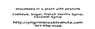 “Product ingredients labeling, Pilgrim’s Roasted Nut’z Crème Brulee Cashews”