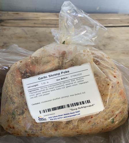 Garlic Shrimp Poke packaged, Net wt. 5 lb Use by date 07-06-2020