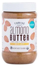 “Thrive Market Organic Creamy Almond Butter, 16 oz.” 