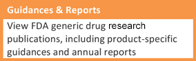 Guidances and Reports: View FDA generic drug regulatory science publications, including product-specific guidances and annual reports