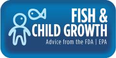 Advice About Eating Fish from FDA | EPA: Wed Badge for Child Growth