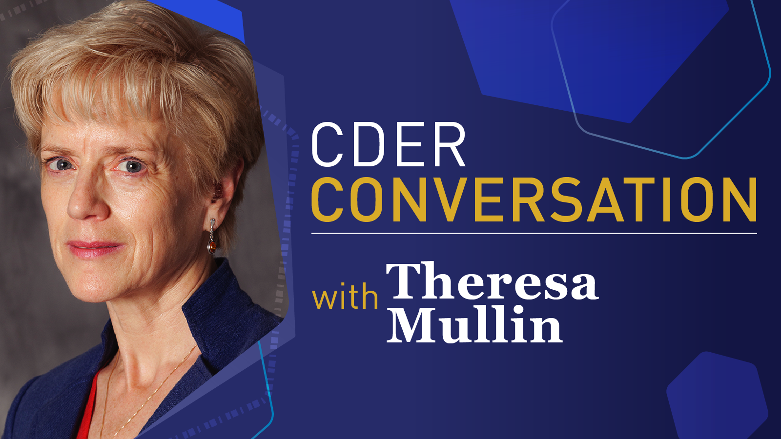 CDER Conversation with Theresa Mullin