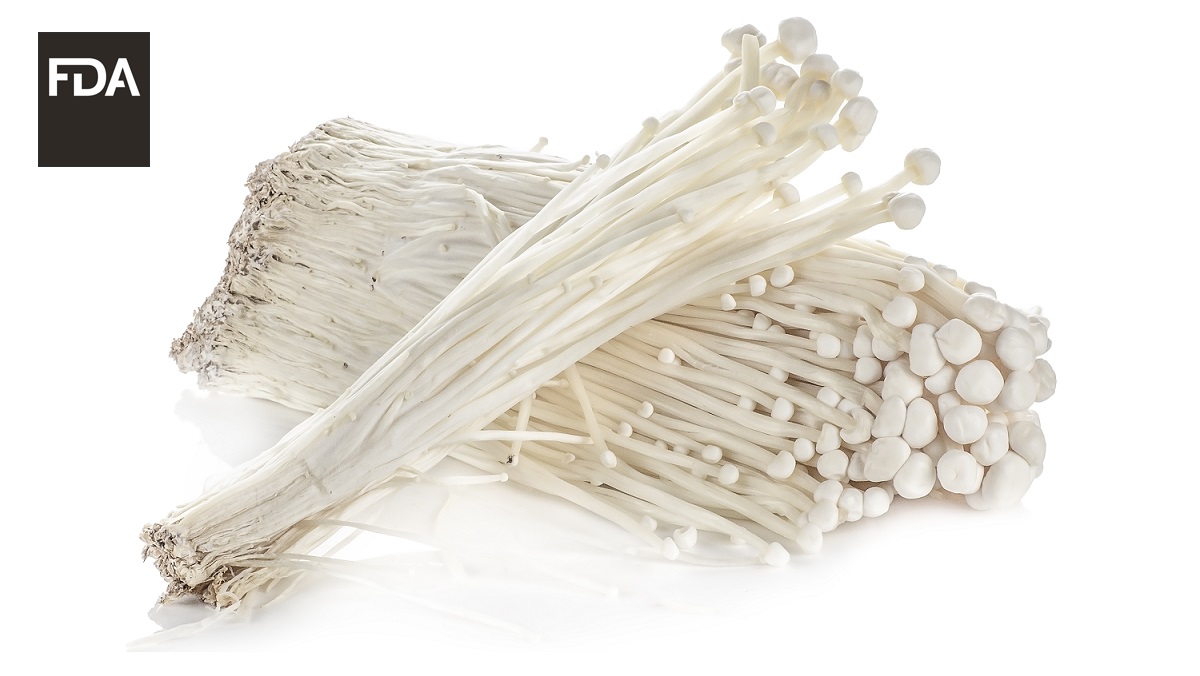  FDA Issues Import Alert for Enoki Mushrooms from the Republic of Korea 