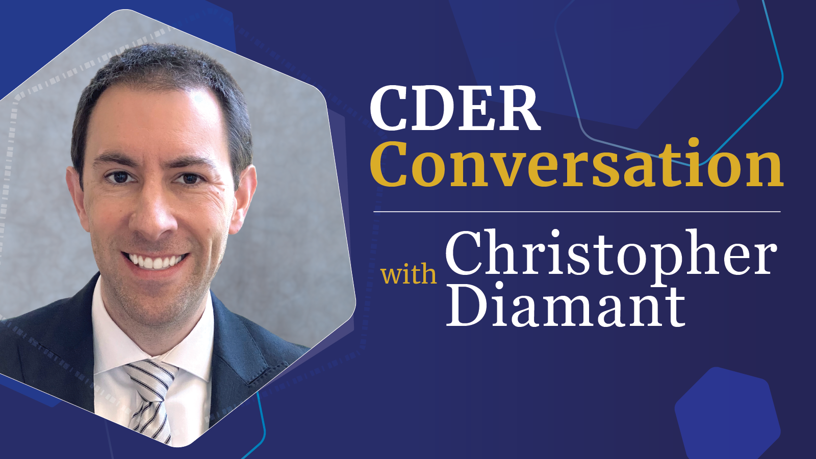 CDER Conversation with Chistopher Diamant