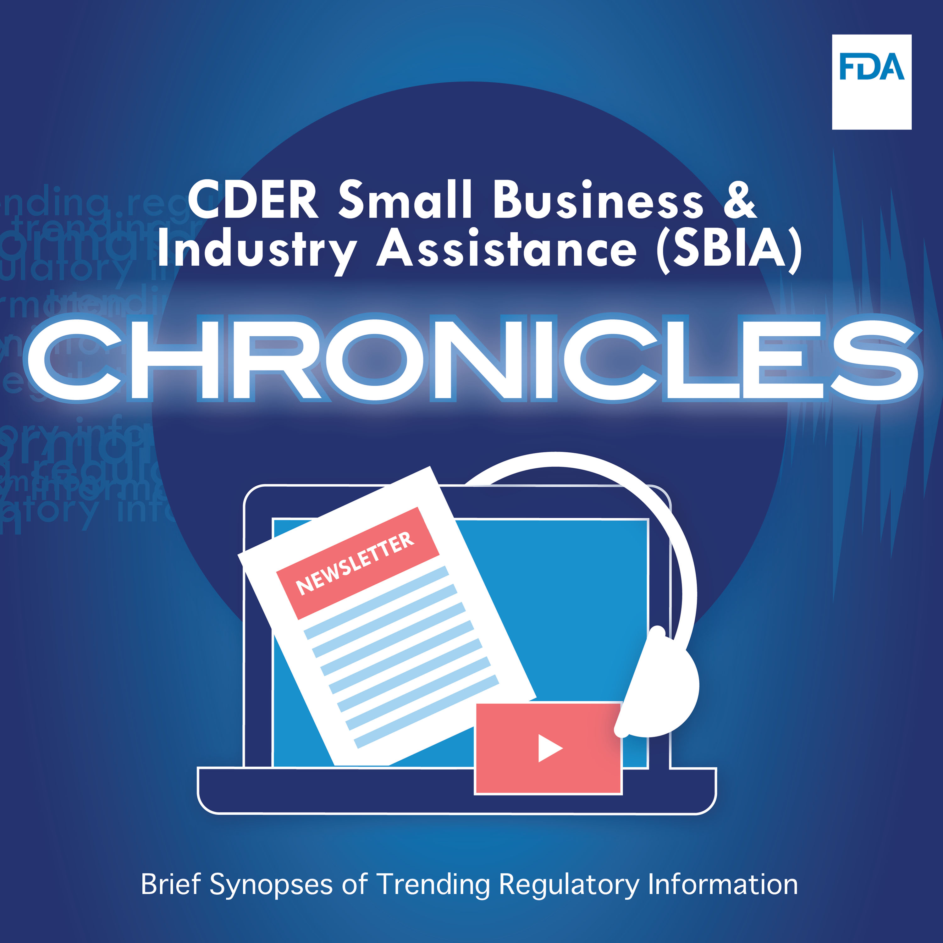 CDER Small Business & Industry Assistance (SBIA) Chronicles 