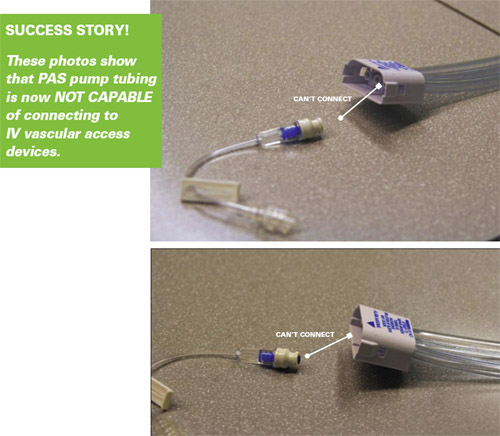 Succes Story: PAS pump tubing is now NOT CAPABLE of connecting to IV vascular access devices.