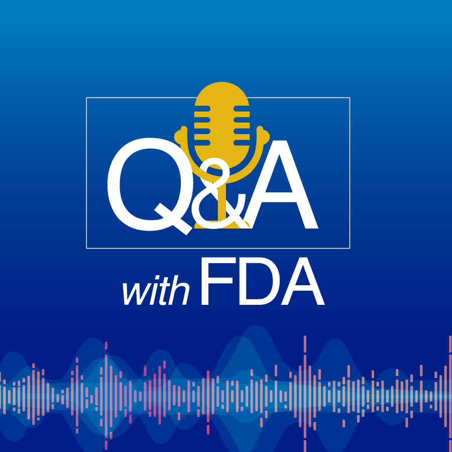 Q&A with FDA Podcast Image