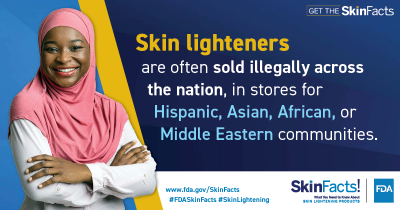 Skin lighteners are often sold illegally across the nation, in stores for Hispanic, Asian, African, or Middle Eastern communities.