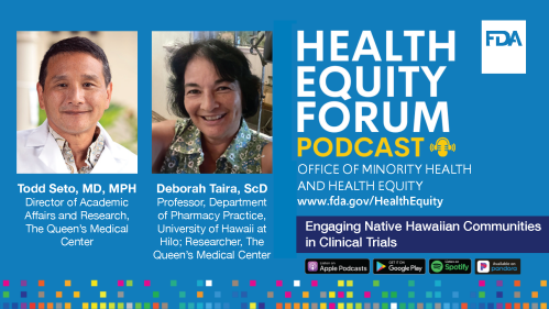 Health Equity Forum Podcast: Episode 15 - Engaging Native Hawaiian Communities in Clinical Trials