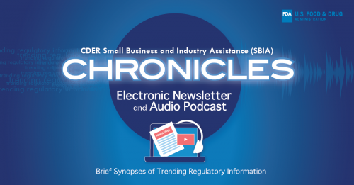 CDER SBIA Chronicles - Electronic newsletter and audio podcast