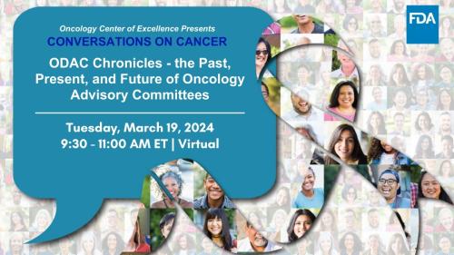 ODAC Chronicles - the Past, Present, and Future of Oncology Advisory Committees image