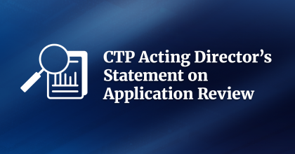 CTP Acting Director's Statement on Application Review