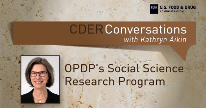CDER Conversation Graphic about OPDP's social science research program featuring Kathryn Aikin