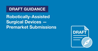 Draft Guidance - Robotically-Assisted Surgical Devices - Premarket Submissions