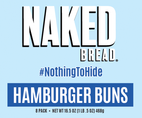 "NAKED BREAD. #NothingToHide HAMBURGER BUNS 8 PACK, NET WT. 16.5 OZ. (1LB .5 OZ) 468 g."