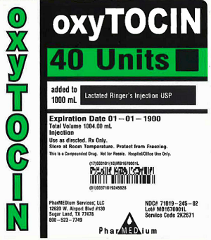 "Oxytocin 40 Units added to 1000 mL Lactated Ringer's Injection USP, NDC 71019-245-02"