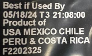 BEST IF USED 05/18/24 T3 PRODUCT OF USA, MEXICO, CHILE, PERU & COSTA RICA F2202325