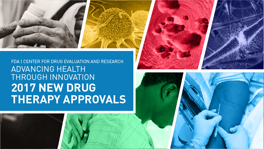 Advancing Health through Innovation: New Drug Approvals and Other Drug Therapy Advances of 2017