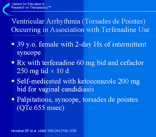 Ventricular Arrhythmia (Torsades de Pointes) Occurring in Association with Terfenadine Use